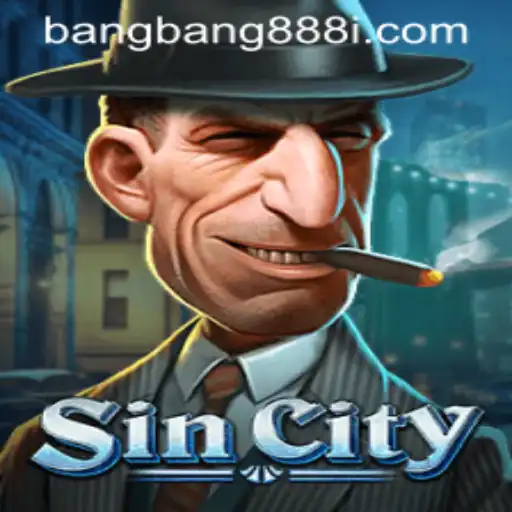 Explore SinCity: The Thrilling Gaming Experience with bangbang888